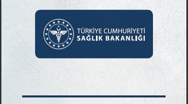 SAĞLIK BAKANLIĞI AÇIKLADI