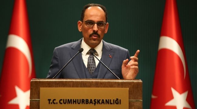 Cumhurbaşkanlığı Sözcüsü Kalın'dan 24 Nisan'a ilişkin açıklama