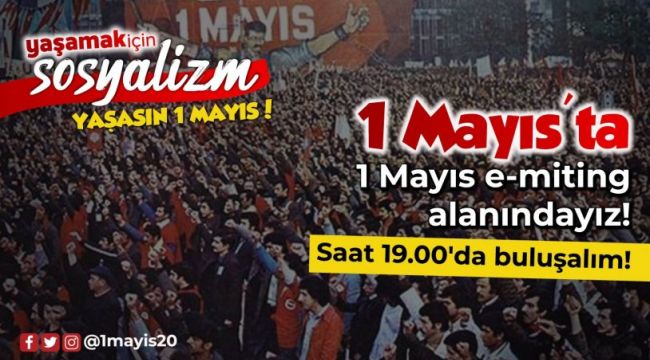 1 Mayıs için 'e-miting' çağrısı