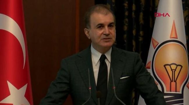 AK Parti Sözcüsü Ömer Çelik'ten açıklamalar