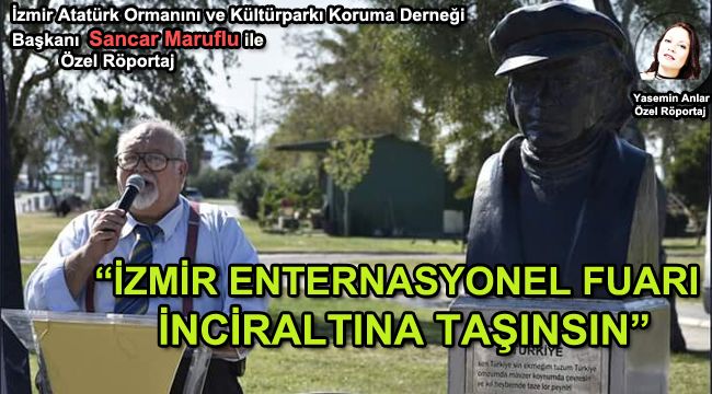 İZMİR ENTERNASYONEL FUARI İNCİRALTINA TAŞINSIN