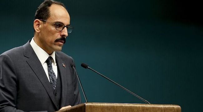 Cumhurbaşkanlığı Sözcüsü Kalın'dan müjde