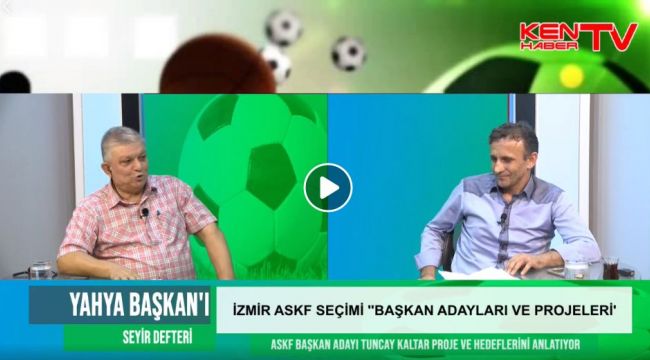 Tuncay Kaltar "Amatör futbolda devrim yapacağım"