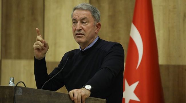 Bakan Akar'dan Libya mesajı: ' Hedef olarak görülecektir'