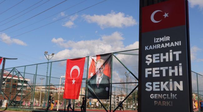 ŞEHİT FETHİ SEKİN'İN İSMİ TİRE'DE YAŞAYACAK