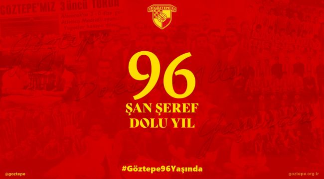 GÖZTEPE,  96 YAŞINDA