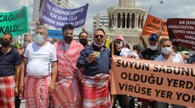 İZMİR'DE HAMAMCILAR SOKAĞA İNDİ