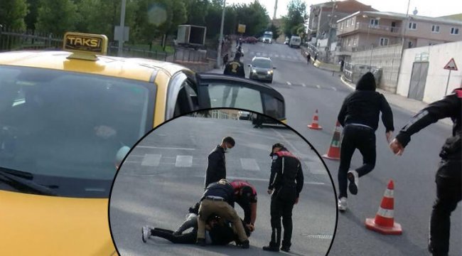 Taksiden indi kaçmaya başladı, böyle yakalandı