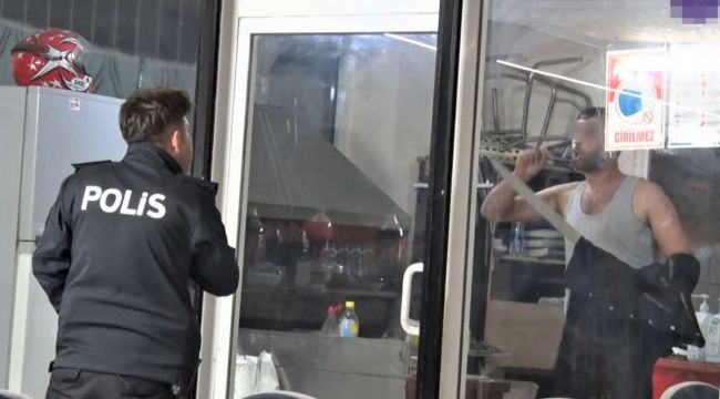 Ayağına savcı isteyip döner bıçağıyla kendini restorana kilitledi