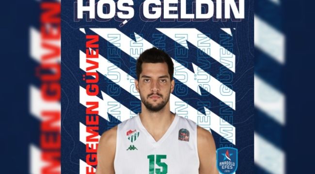 Anadolu Efes, Egemen Güven'i transfer etti