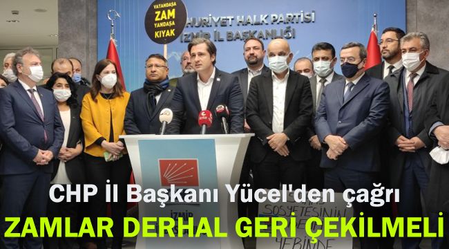 CHP İl Başkanı Yücel'den çağrı: Elektrikteki fahiş zamlar derhal geri çekilmeli