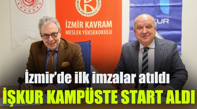 'İŞKUR Kampüste' start aldı, İzmir’de ilk imzayı attı