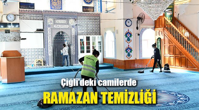 Çiğli’deki camilerde Ramazan temizliği
