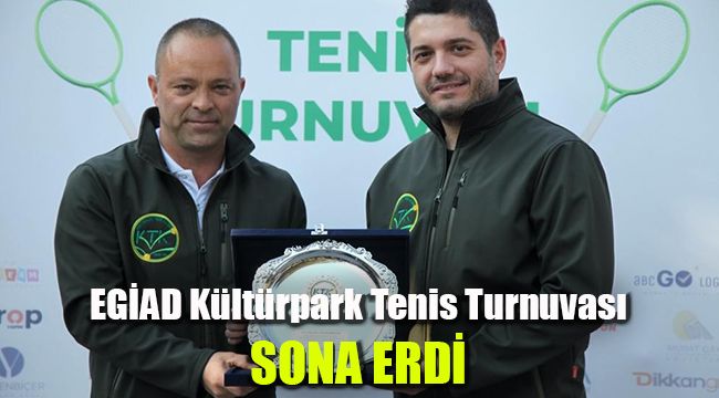 EGİAD Kültürpark Tenis Turnuvası sona erdi