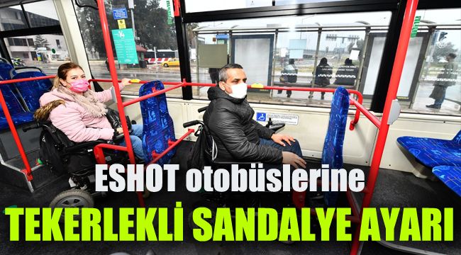 ESHOT otobüslerine tekerlekli sandalye ayarı