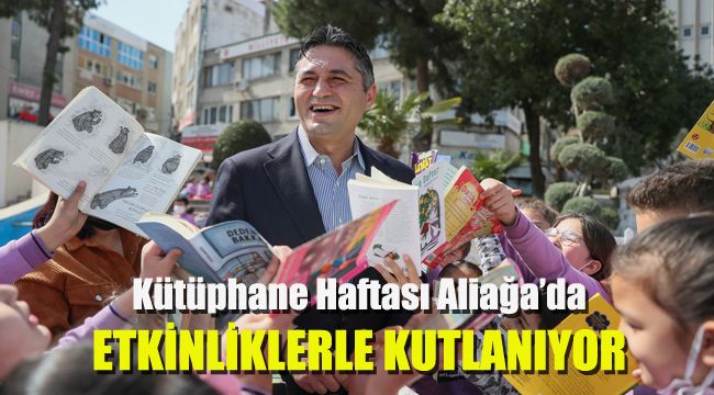 Kütüphane Haftası Aliağa'da etkinliklerle kutlanıyor