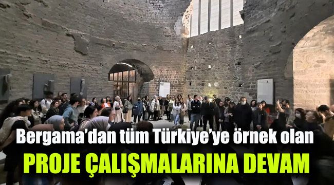 Bergama’dan tüm Türkiye’ye örnek olan proje çalışmalarına devam