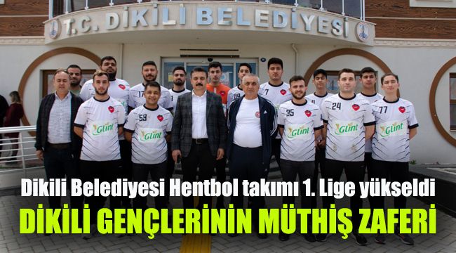 Dikili Belediyesi Hentbol takımı 1. Lige yükseldi: Dikili gençlerinin müthiş zaferi