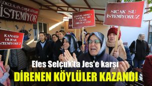 Efes Selçuk'ta Jes'e karşı direnen köylüler kazandı