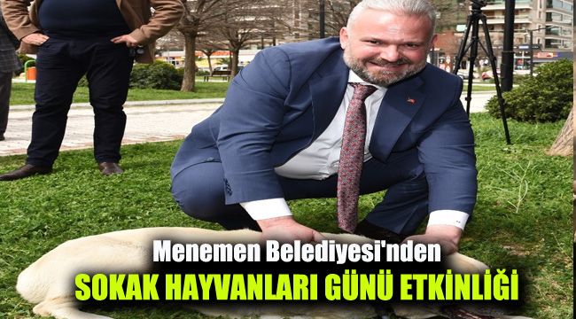 Menemen Belediyesi'nden Sokak Hayvanları Günü etkinliği