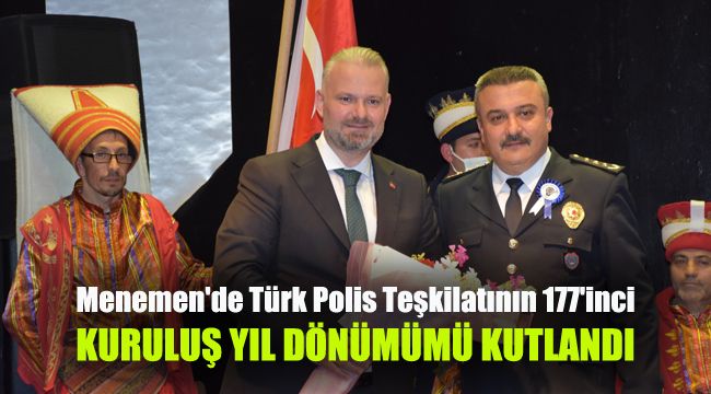 Menemen'de Türk Polis Teşkilatının 177'inci kuruluş yılı kutlandı