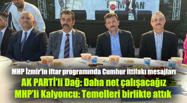 MHP İzmir'in iftar programında Cumhur ittifakı mesajları