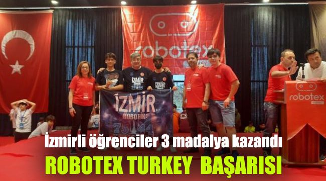 İzmirli öğrenciler 3 madalya kazandı: Robotex Turkey başarısı