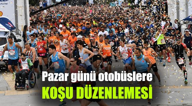 Pazar günü otobüslere “koşu” düzenlemesi