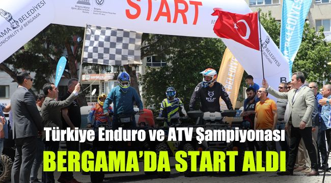 Türkiye Enduro ve ATV Şampiyonası Bergama'da start aldı