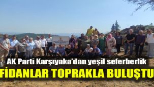 AK Parti Karşıyaka’dan yeşil seferberlik: Fidanlar toprakla buluştu