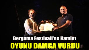 Bergama Festivali'ne “Hamlet” oyunu damga vurdu
