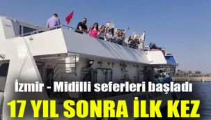İzmir - Midilli seferleri başladı: 17 yıl sonra ilk kez