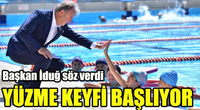 Başkan İduğ söz verdi: Yüzme keyfi başlıyor