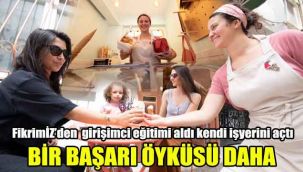 Bir başarı öyküsü daha: FikrimİZ'den girişimcilik eğitimi aldı işyeri açtı