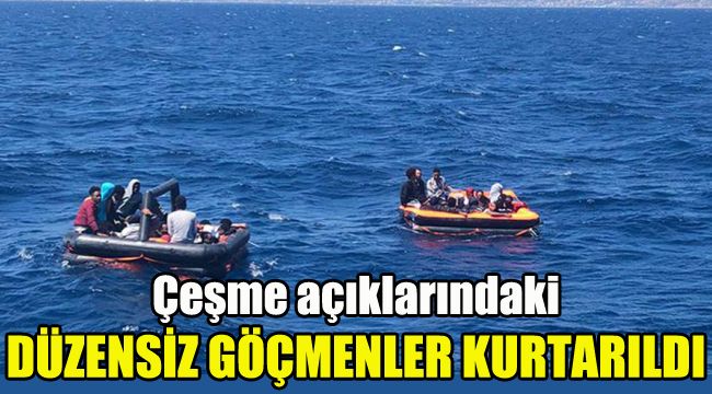 Çeşme açıklarındaki, düzensiz göçmenler kurtarıldı