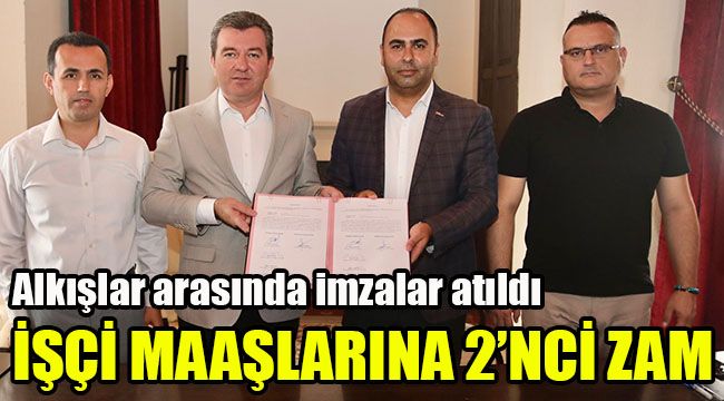 İşçi maaşlarına 2'nci zam: Alkışlar arasında imzalar atıldı