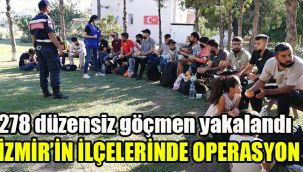 İzmir'in ilçelerinde operasyon: 278 düzensiz göçmen yakalandı