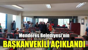 Menderes Belediyesi'nin Başkanvekili açıklandı