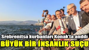 Srebrenitsa kurbanları Konak’ta anıldı:  Büyük bir insanlık suçu