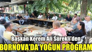 Başkan Kerem Ali Sürekli’den Bornova’da yoğun program