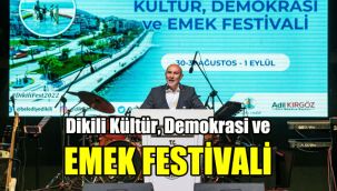 Dikili Kültür, Demokrasi ve Emek Festivali başladı