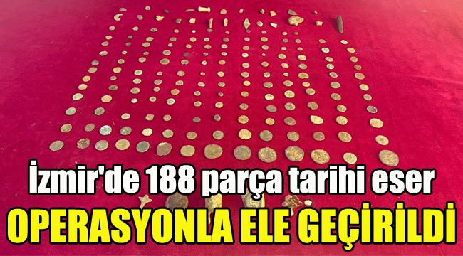 İzmir'de 188 parça tarihi eser operasyonla ele geçirildi