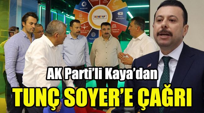 AK Partili Kaya'dan Tunç Soyer' e çağrı
