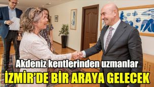 Akdeniz kentlerinden uzmanlar İzmir'de bir araya gelecek