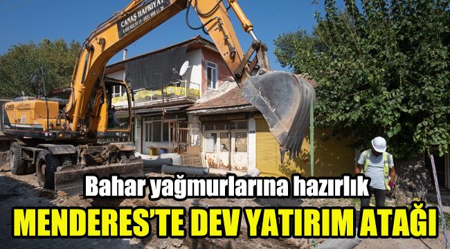 Menderes'te dev yatırım atağı: Bahar yağmurlarına hazırlık