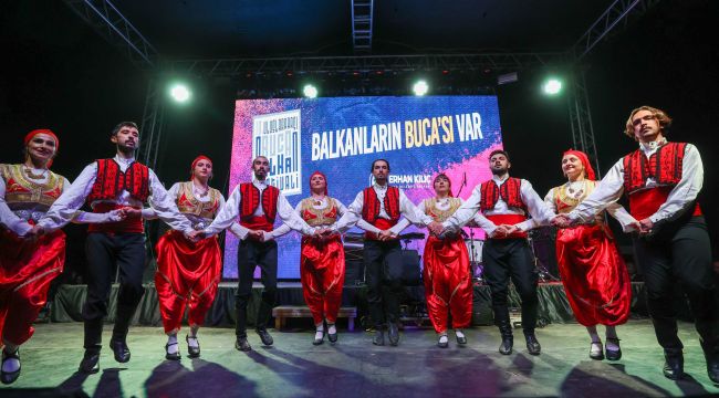Buca'da Balkan Rüzgarı: Kardeşlik öykümüz ışık saçacak