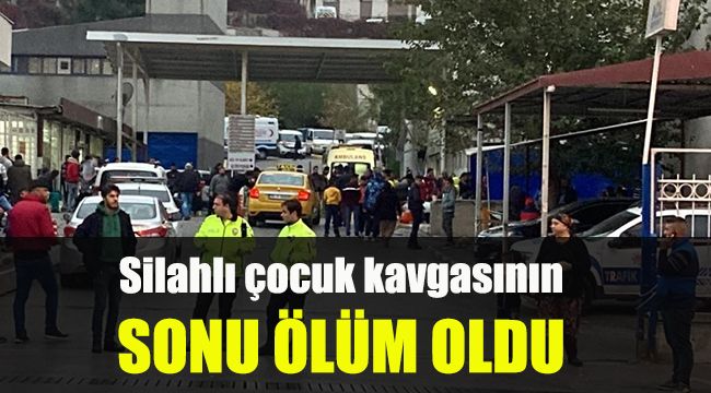 Silahlı çocuk kavgasının sonu ölüm oldu