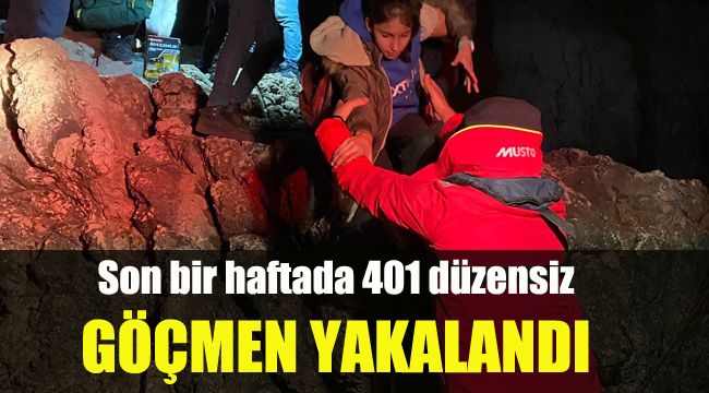 Son bir haftada 401 düzensiz göçmen yakalandı