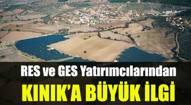 RES ve GES Yatırımcılarından Kınık'a Büyük İlgi