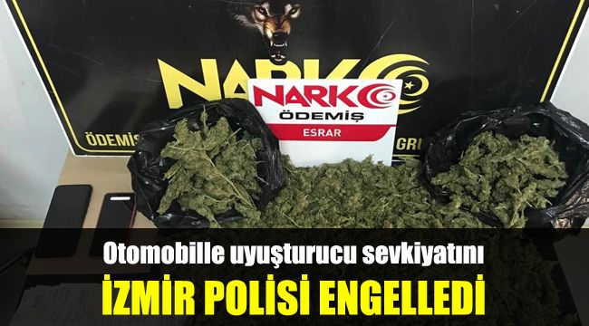 Otomobille uyuşturucu sevkiyatını İzmir polisi engelledi